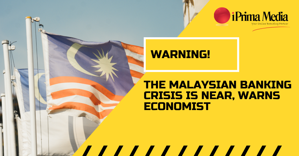 Warning Malaysian Banking Crisis