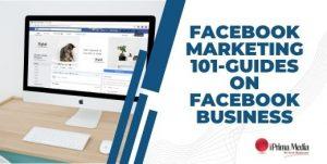 Facebook Marketing 101-Insider Guide On Facebook Business