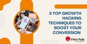 5 Top Growth Hacking Techniques To Boost Your Conversion